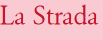 La Strada